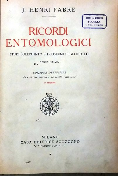 Ricordi entomologici. Studi sull'istinto e i costumi degli insetti. Serie …