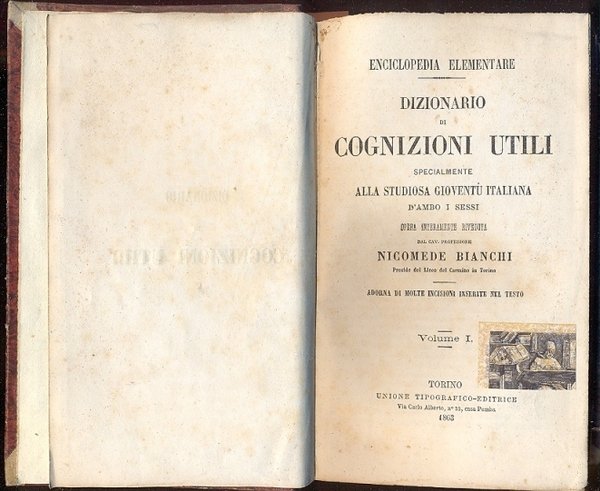 Dizionario di cognizioni utili. Specialmente alla studiosa gioventù italiana d'ambo …