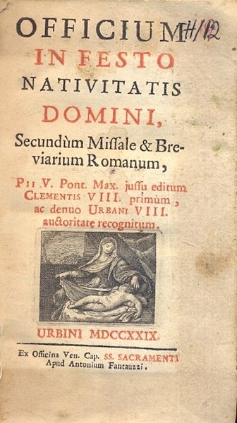 Officium in Festo Nativitatis Domini, secundum Misssale e Breviarium Romanum.