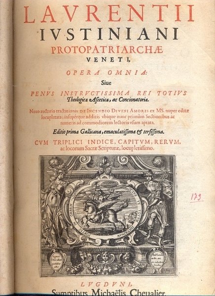Protopatriarchae Veneti. Opera Omnia. Sive penus instructissima rei totius Theologicae …