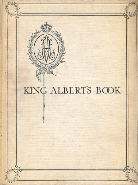 King Albert's book. A tribute to the belgian king and …