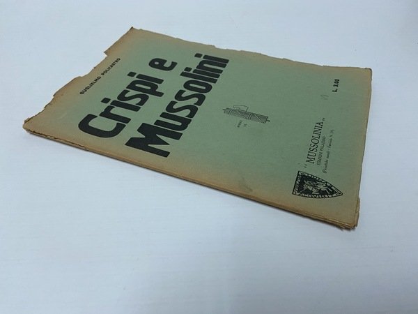 Crispi e Mussolini Mussolinia n 29 anno VI