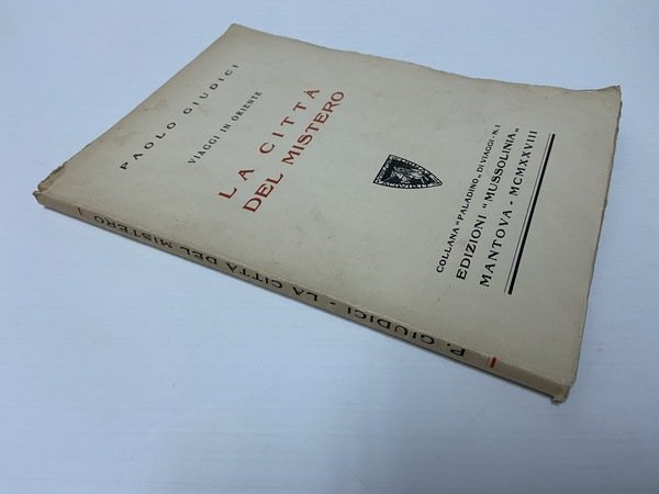 La città del mistero (Viaggi in oriente) Collana Paladino di …