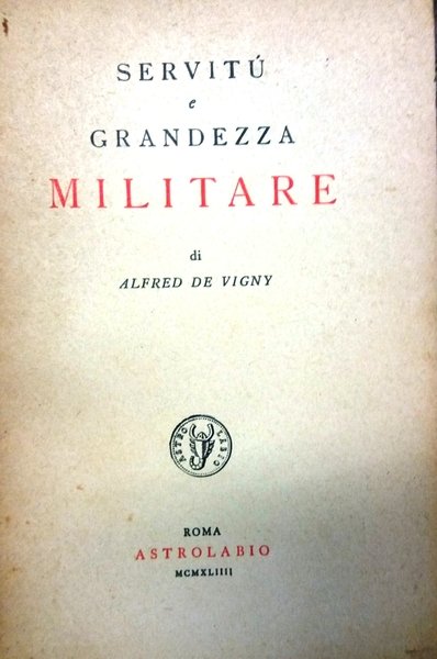 Servitù e grandezza militare.