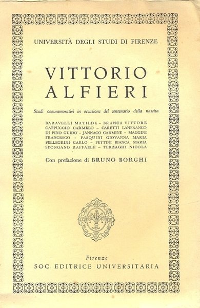 Vittorio Alfieri. Studi commemorativi in occasione del centenario della nascita.