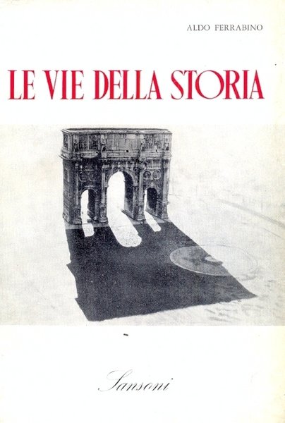 Le vie della storia.