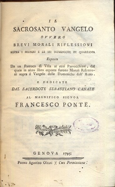 Il Sacrosanto Vangelo ovvero brevi morali riflessioni sopra i misteri …