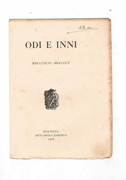 Odi e inni. MDCCCXCVI - MDCCCCV. Prima edizione.