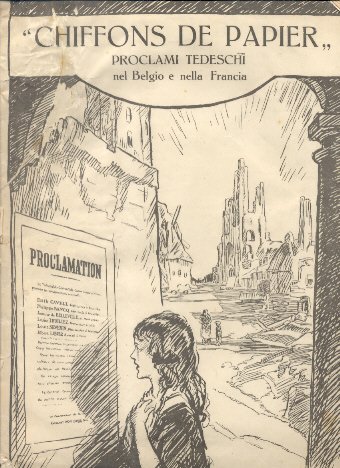 Chiffons de papier. Proclami tedeschi nel Belgio e nella Francia.