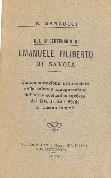 Nel IV centenario di Emanuele Filiberto di Savoia. Commemorazione pronunziata …