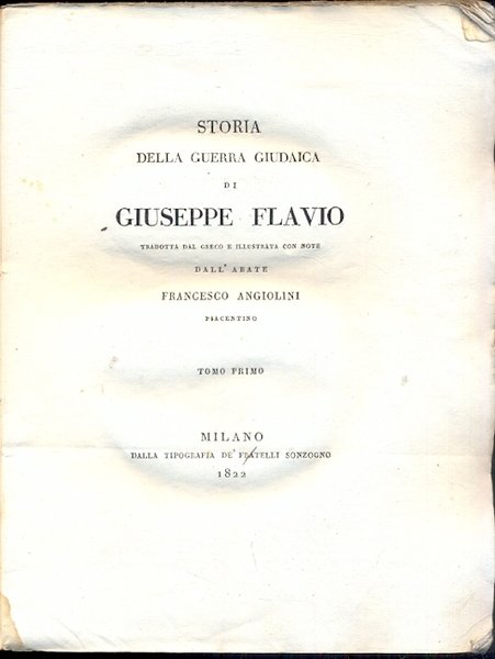Storia della Guerra Giudaica. Tradotta dal greco e illustrata con …