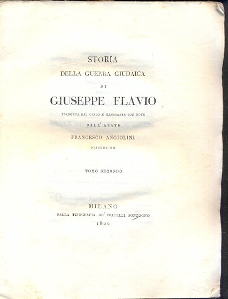 Storia della Guerra Giudaica. Tradotta dal greco e illustrata con …