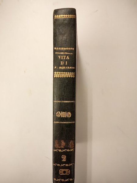 Storia di San Bernardo. Voltata in italiano dal traduttore delle …