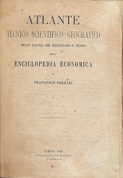 Atlante tecnico scientifico geografico delle tavole che illustrano il testo …