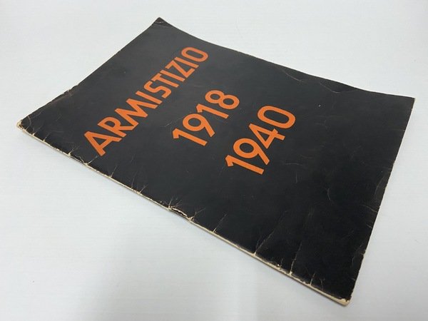 Armistizio 1918 / 1940