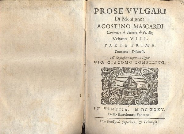 Prose vulgari di Monsignor Agostino Mascardi. Cameriere d'Honore di N. …