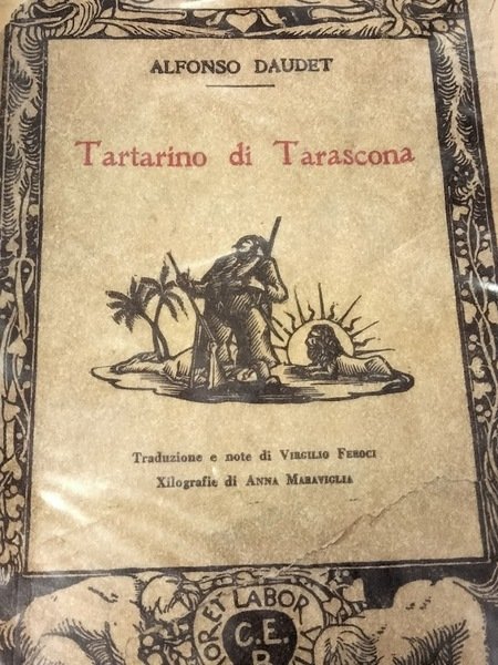 Tartarino di Tarascona. Traduzione e note di Virgilio Feroci. Classici …