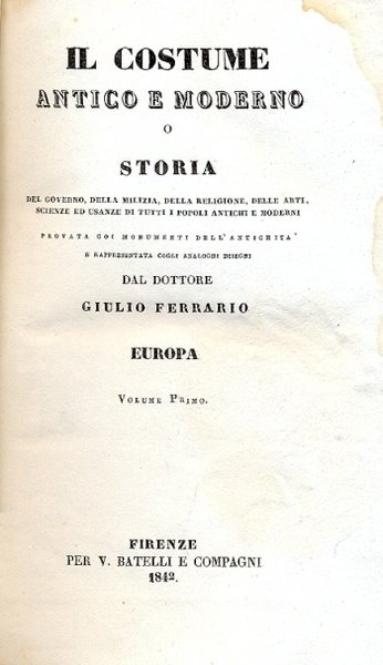Il costume antico e moderno o storia del governo, della …