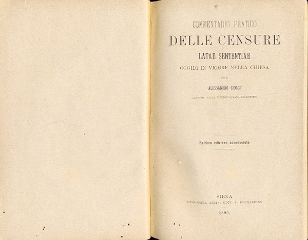 Commentario pratico delle censure, latae sententiae, oggidì in vigore nella …
