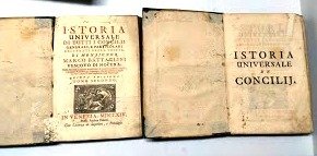 Istoria Universale di tutti i Concilii generali, e particolari celebrati …