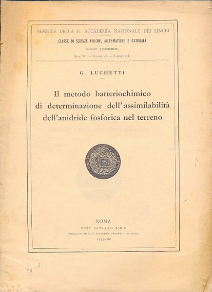 Il metodo batteriochimico di determinazione dell'assimilabilità dell'anidride fosforica nel terreno …