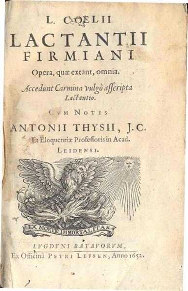 Opera, quae extant, omnia. Accedunt Carmina vulgò asscripta Lactantio. Cum …