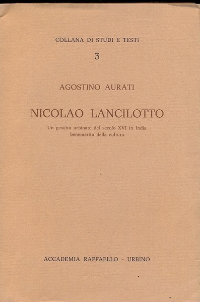 Nicolao Lancilotto un gesuita urbinate del secolo XVI in India …