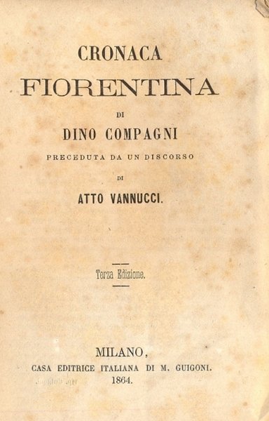 Cronaca fiorentina preceduta da un discorso di Atto Vannucci.