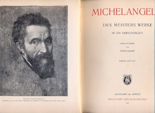 Michelangelo. Des meisters werke in 169 abbildungen. Herausgegeben von Fritz …