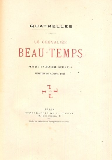 Le chevalier beau - temps. Preface d'Alexandre Dumas fils. Vignettes …