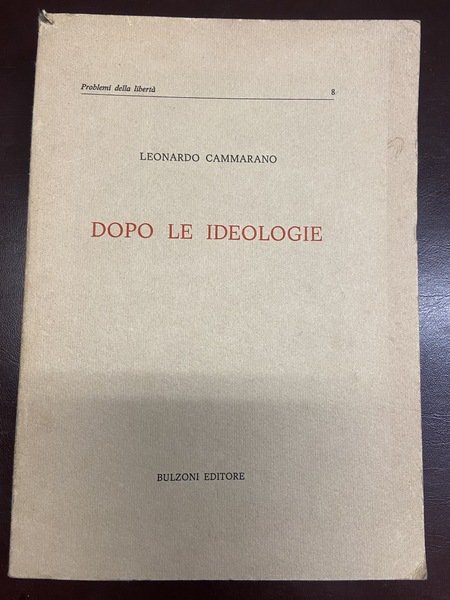 Dopo le ideologie.Problemi della liberta n 8