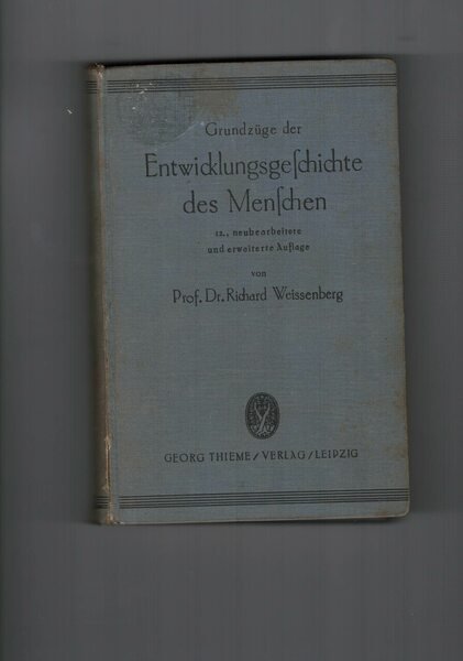 Grundzüge der Entwicklungsgeschichte des Menschen in vergleichender Darstellung Begründet von …