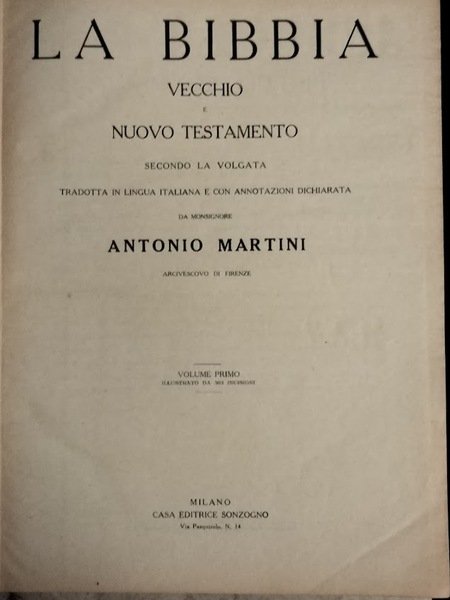 La Bibbia. Vecchio e Nuovo Testamento. Secondo la Volgata tradotta …