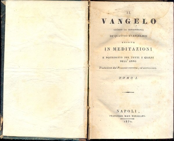 Il Vangelo secondo la concordanza de' quattro Evangelisti esposto in …