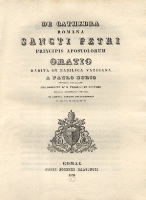 De Cathedra Romana Sancti Petri Principis Apostolorum. Oratio habita in …