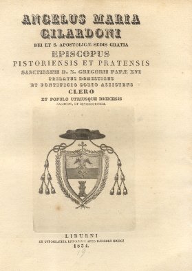 Angelus Maria Gilardoni Dei et S. Apostolicae Sedis Gratia Episcopus …