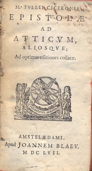 Epistolae ad Atticum, aliosque; ad optimas editiones collatae.