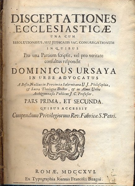 Disceptationes Ecclesiasticae, una cum resolutionibus, seu judicatis Sac. congregationum in …