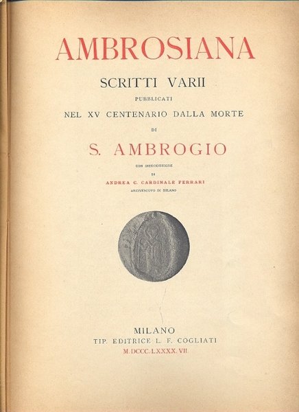 Ambrosiana. Scritti Varii pubblicati nel XV Centenario della Morte di …