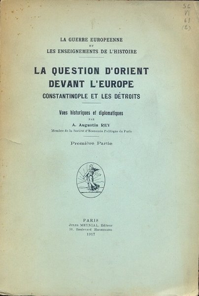 La question d'Orient devant l' Europe Constantinople et les Dètroits. …
