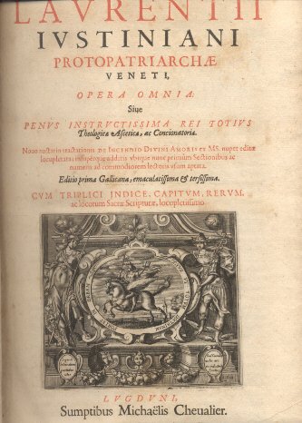 Protopatriarchae Veneti. Opera Omnia. Sive penus instructissima rei totius Theologicae …