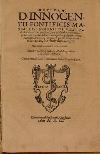 Opera. D. Innocentii Pontificis Maximi, eius nominis III. Viri eruditissimi …