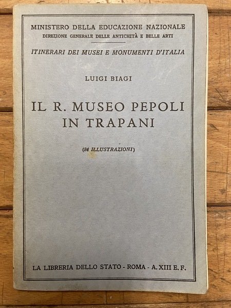 Il R. Museo Pepoli in Trapani (Itinerari dei musei e …