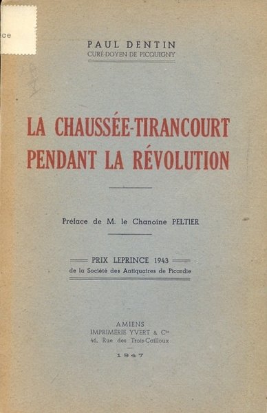 La chaussee tirancourt pendant la revolution. Preface de M. le …