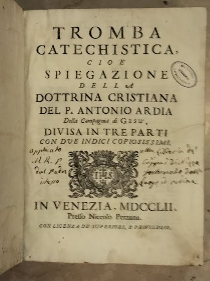 Tromba Catechistica, cioè spiegazione della Dottrina Cristiana. Divisa in tre …