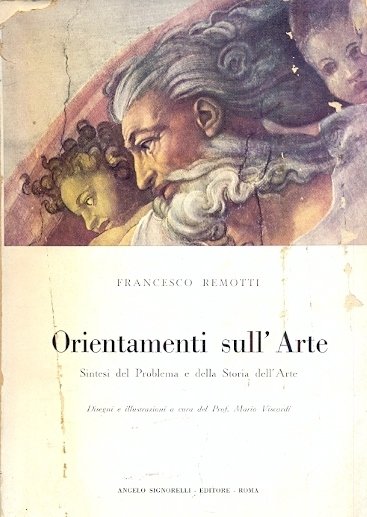 Orientamenti sull'Arte. Sintesi del problema e della Storia dell' Arte …