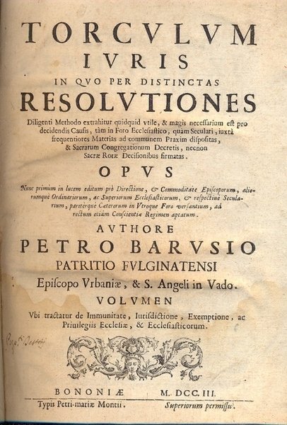 Torculum Iuris in quo per distinctas Resolutiones Diligenti Methodo extrahitur …