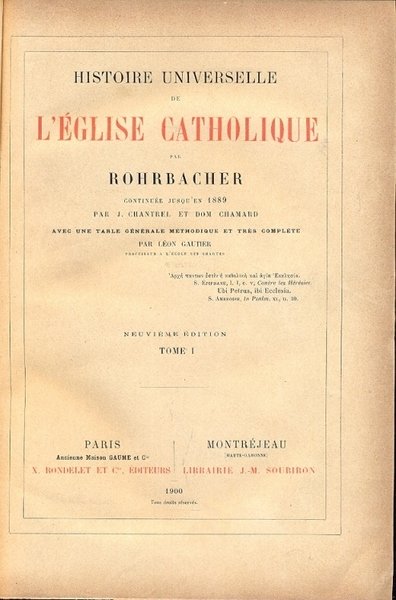 Histoire Universelle de l' Eglise Catholique.