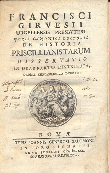 De Historia Priscillianistarum Dissertatio in duas partes distributa, ordine chronologico …