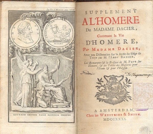 Supplement al'Homere de Madame Dacier, contenant la Vie d'Homere. Avec …